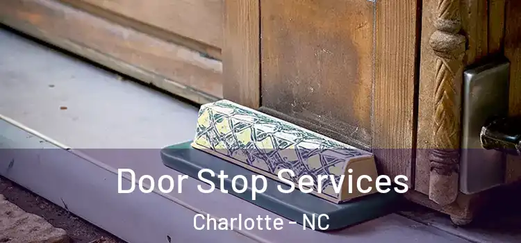 Door Stop Services Charlotte - NC