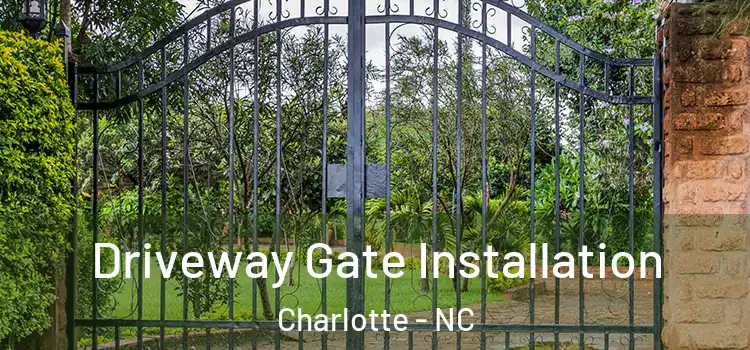 Driveway Gate Installation Charlotte - NC