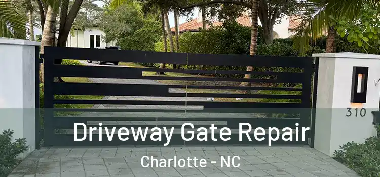 Driveway Gate Repair Charlotte - NC