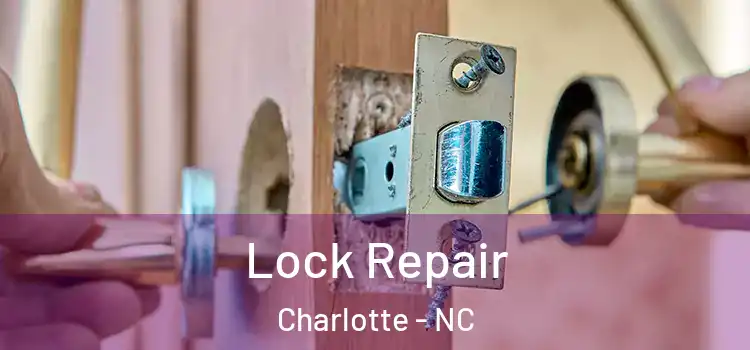 Lock Repair Charlotte - NC