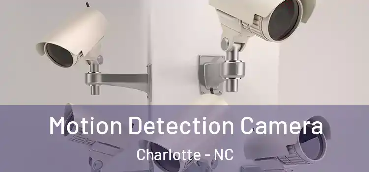  Motion Detection Camera Charlotte - NC