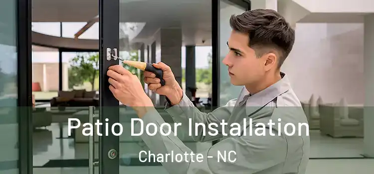 Patio Door Installation Charlotte - NC