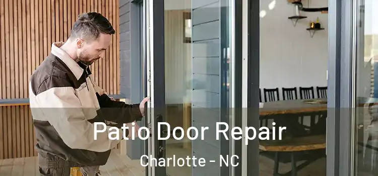 Patio Door Repair Charlotte - NC