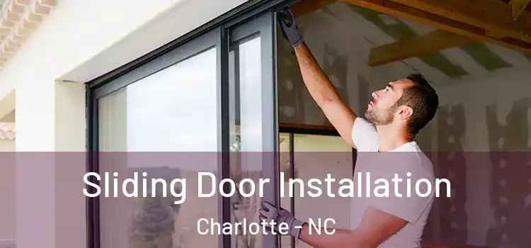 Sliding Door Installation Charlotte - NC