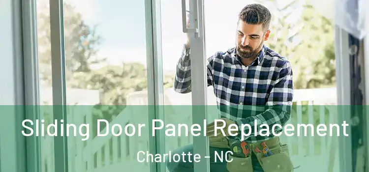  Sliding Door Panel Replacement Charlotte - NC